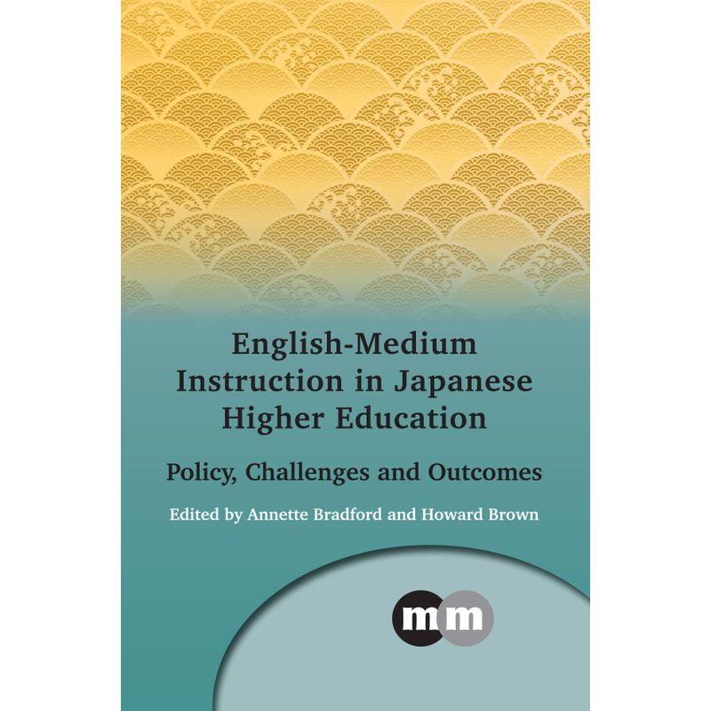 English-Medium Instruction in Japanese Higher Education: Policy, Chall