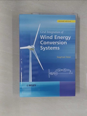 【書寶二手書T1／大學理工醫_YSY】Grid Integration Of Wind Energy Conversion Systems_Heier, Siegfried/ Waddington, Rachel (TRN)