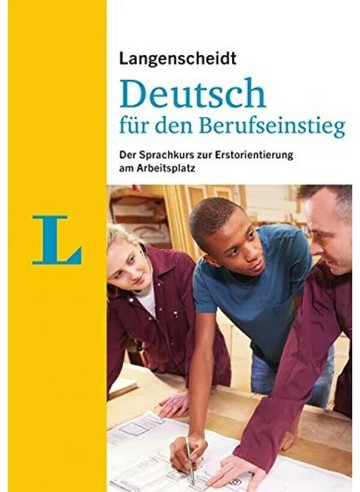 Langenscheidt Deutsch für den Berufseinstieg: Der Sprachkurs zur Erstorientierung am Arbeitsplatz  Langenscheidt  Langenscheidt