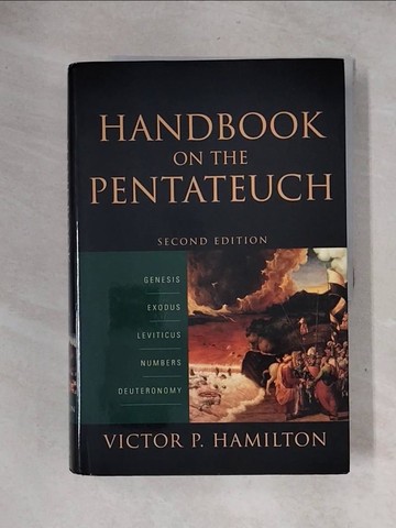 【書寶二手書T1／宗教_ZG5】Handbook On The Pentateuch: Genesis, Exodus, Leviticus, Numbers, Deuteronomy_Hamilton, Victor P.