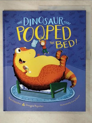 【書寶二手書T2／少年童書_UJ2】The Dinosaur That Pooped the Bed!_Parsons, Garry