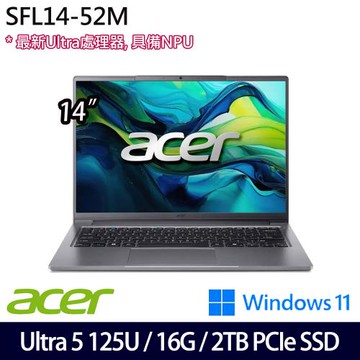 (規格升級)Acer宏碁 Swift Lite SFL14-52M-531X 14吋輕薄筆電/Ultra 5 125U/16G/2TB SSD/W11