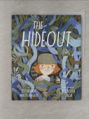【書寶二手書T1／少年童書_ZBH】The Hideout_Mattiangeli, Susanna/ Sala, Felicita (ILT)