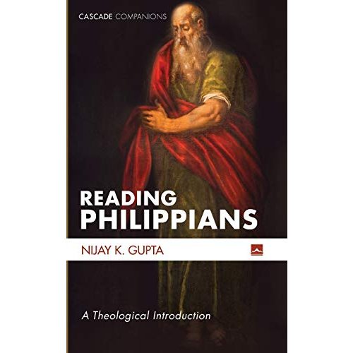 Reading Philippians: A Theological Introduction (Cascade Companions)