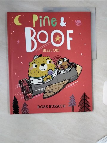 【書寶二手書T9／少年童書_T4Q】Pine & Boof: Blast Off!_Burach, Ross