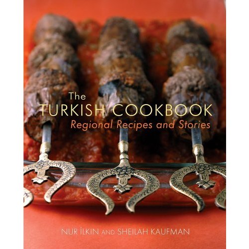 The Turkish Cookbook: Regional Recipes and Stories