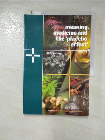 【書寶二手書T5／醫療_R5Z】Meaning, Medicine and the ’Placebo Effect’_Moerman, Daniel E.