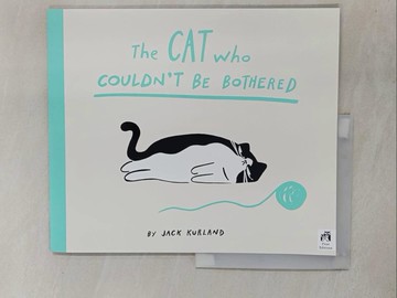 【書寶二手書T1／少年童書_ZAG】The Cat Who Couldn’t Be Bothered_Jack Kurland