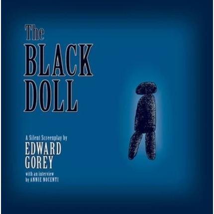 エドワード・ゴーリー 『The Black Doll 〜A Silent Screenplay』（洋書）