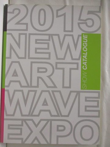 【書寶二手書T3／雜誌期刊_O1C】2015 New Art Wave Expo新藝潮