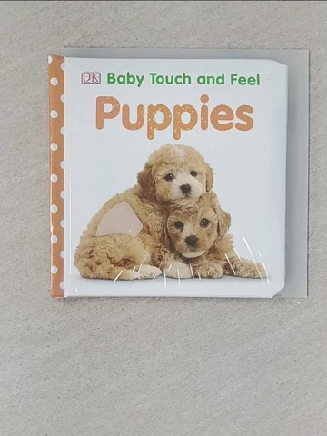 【書寶二手書T1／兒童文學_YAT】Baby Touch and Feel Puppies_DK
