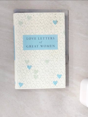 【書寶二手書T5／短篇_WG6】Love Letters of Great Women_Doyle (Ed.), Ursula