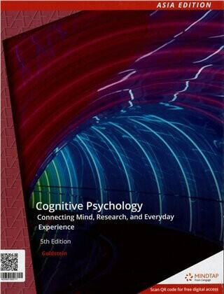 Cognitive Psychology: Connecting Mind, Research, and Everyday Experience 5/e Goldstein 2018 Cengage