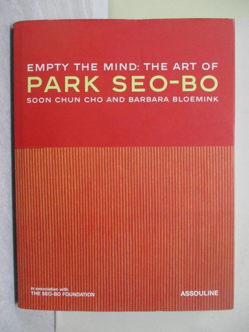 【書寶二手書T1／藝術_ZA2】Empty the Mind: The Art of Park Seo-Bo_Cho, Soon Chun/ Bloemink, Barbara