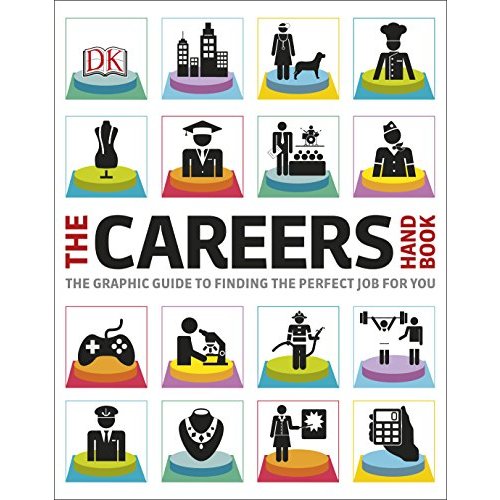 The Careers Handbook: The Graphic Guide to Finding the Perfect Job For You (Dk)