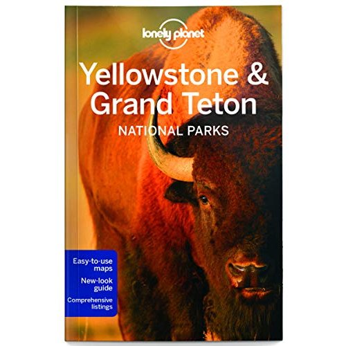 Lonely Planet Yellowstone  Grand Teton National Parks