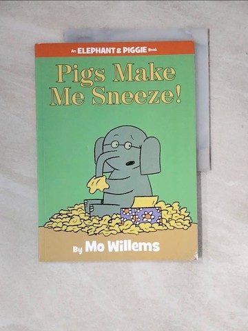 【書寶二手書T2／少年童書_Z2E】Pigs Make Me Sneeze!_Willems, Mo