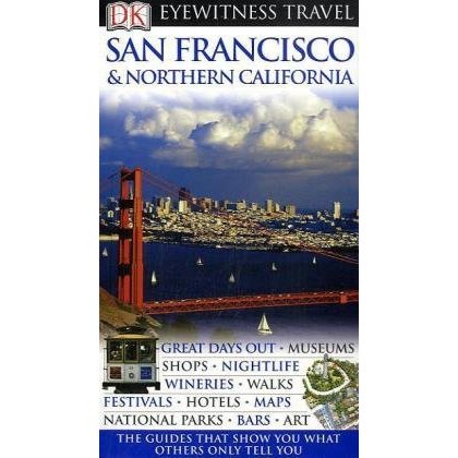 DK Eyewitness Travel Guide: San Francisco  Northern California