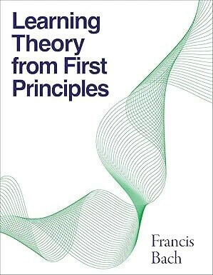 Learning Theory from First Principles (1版) Francis Bach 2025 The MIT Press