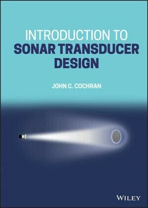 INTRODUCT TO SONAR TRANSDUCER DESIGN (1版) COCHRAN 2022 John Wiley