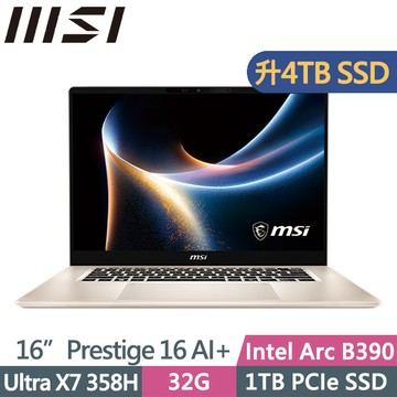 MSI Prestige 16 AI+ C3MG-233TW 金(Ultra X7 358H/32G/4TB SSD/16吋2.8K/W11P)特仕