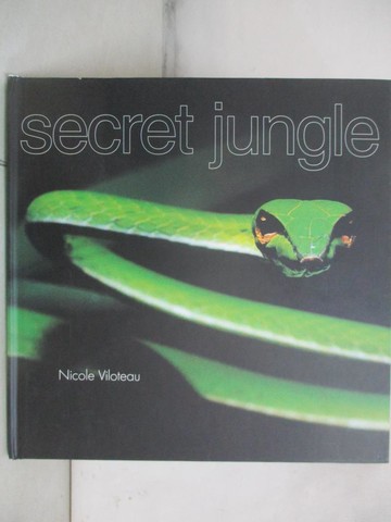 【書寶二手書T6／攝影_SDI】Secret Jungle_Viloteau, Nicole