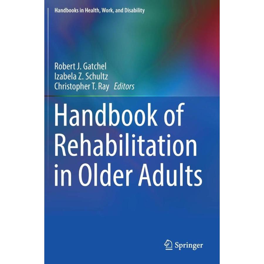 Handbook of Rehabilitation in Older Adults (Handbooks in Health, Work, and