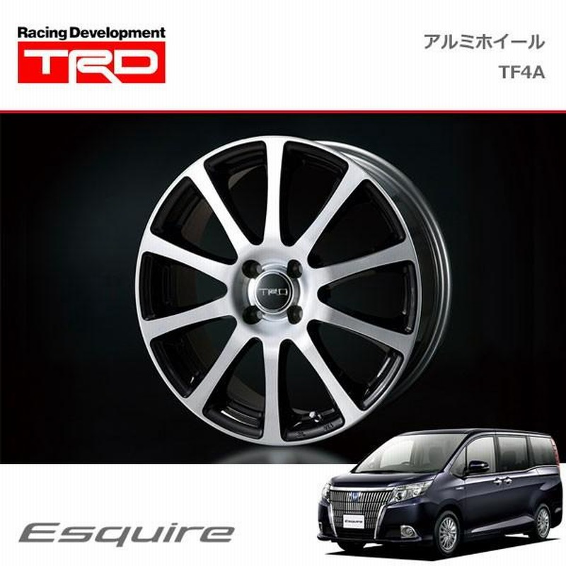 TRD アルミホイール TF4A 17インチ 1本 エスクァイア ZRR80G ZRR85G ZWR80G 14/10〜17/06 |  LINEブランドカタログ