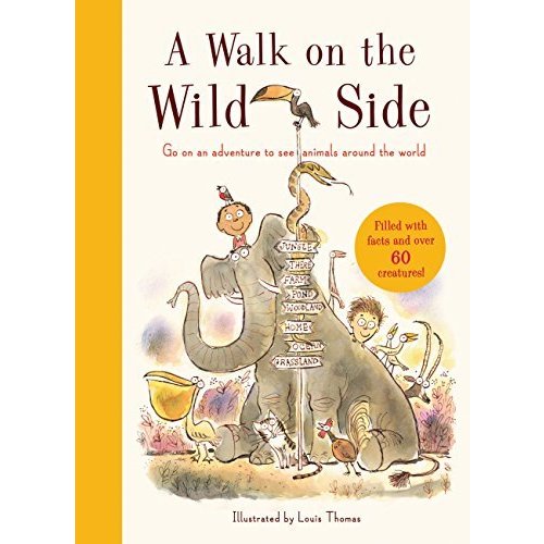 A Walk on the Wild Side: Filled with facts and over 50 creatures