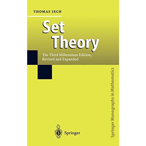 Set Theory: The Third Millennium Edition, revised and expanded (Springer Monographs in Mathematics)