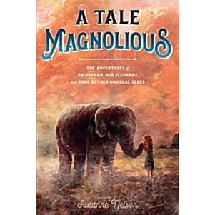 A Tale Magnolious (Library Binding)