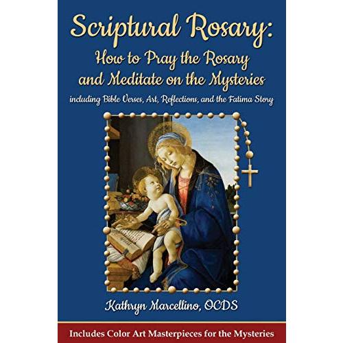 Scriptural Rosary: How to Pray the Rosary and Meditate on the Mysteries inc