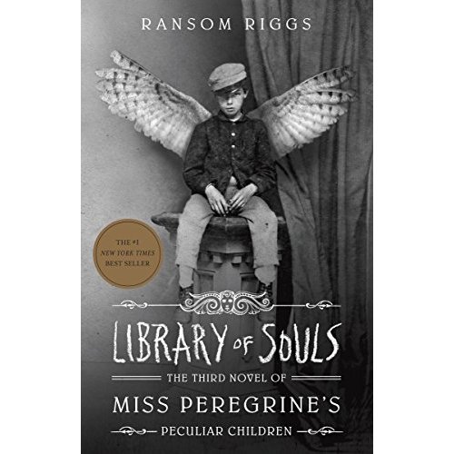 Library of Souls: The Third Novel of Miss Peregrine's Peculiar Children