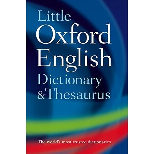 Little Oxford Dictionary and Thesaurus (Dictionary Thesaurus)