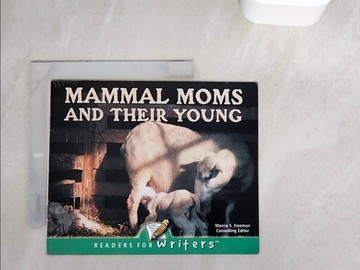 【書寶二手書T5／兒童文學_V9W】Mammal Moms and Their Young_Freeman, Marcia S.