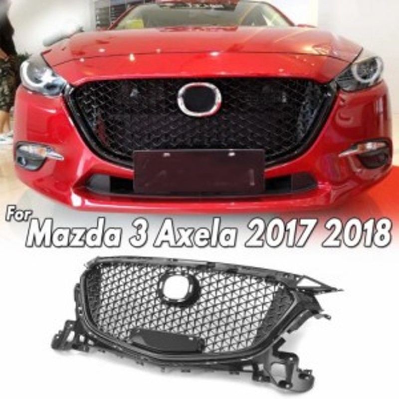 光沢ブラック フロント バンパー グリル アッパー グリル カバー プロテクター ABS プラスチック 適用: MAZDA3 アクセラ 2017  2018 AL-LL | LINEブランドカタログ