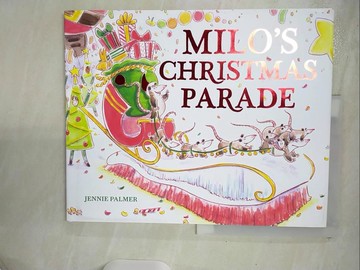 【書寶二手書T3／少年童書_UD1】Milo’’s Christmas Parade_Palmer, Jennie