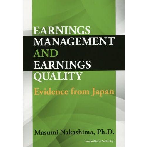 EARNINGS MANAGEMENT AND QUALITY Evidence from Japan