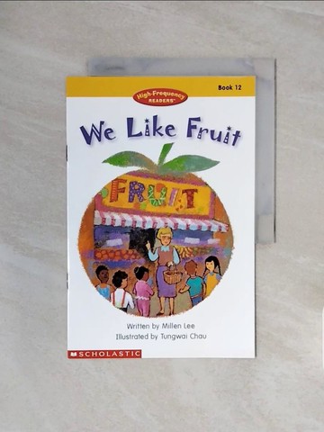 【書寶二手書T4／少年童書_ZSC】High-Frequency Readers Book 12: We Like Fruit_Lee，Millen