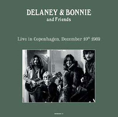 Delaney  Bonnie  Friends Live In Copenaghen 10 12 69＜限定盤＞[RLL083]