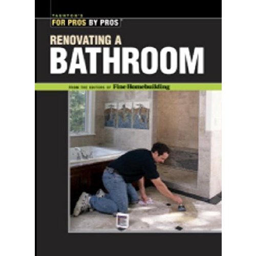 Renovating a Bathroom (For Pros by Pros)