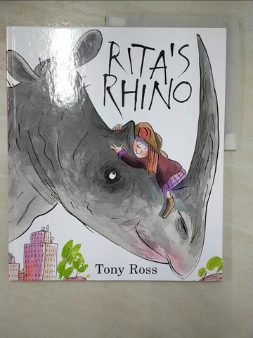 【書寶二手書T9／少年童書_JVS】Rita's Rhino_Tony Ross