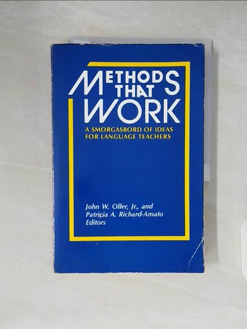 【書寶二手書T3／語言學習_ZIC】Methods that Work_John W. Oller, Patricia A. Richard-Amato