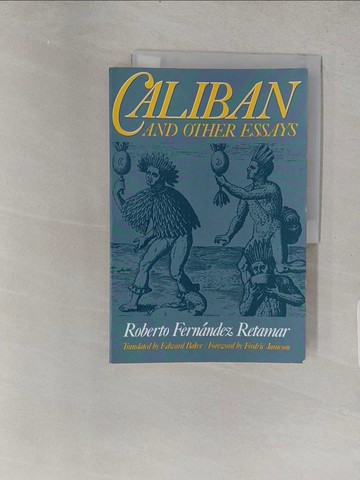 【書寶二手書T1／短篇_YSY】Caliban and Other Essays_Retamar, Roberto Fernandez/ Baker, Edward (TRN)