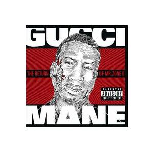 Gucci Mane   Return Of Mr Zone (グッチ・メイン)