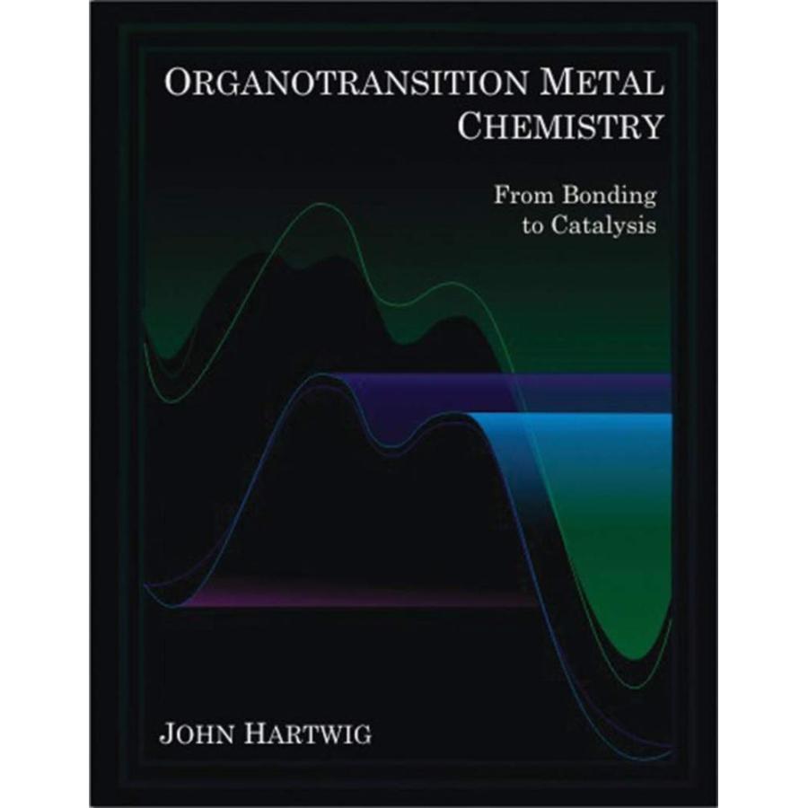 Organotransition Metal Chemistry: From Bonding to Catalysis