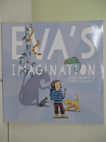 【書寶二手書T1／少年童書_ZPG】Eva’s Imagination_Shurety Wenda