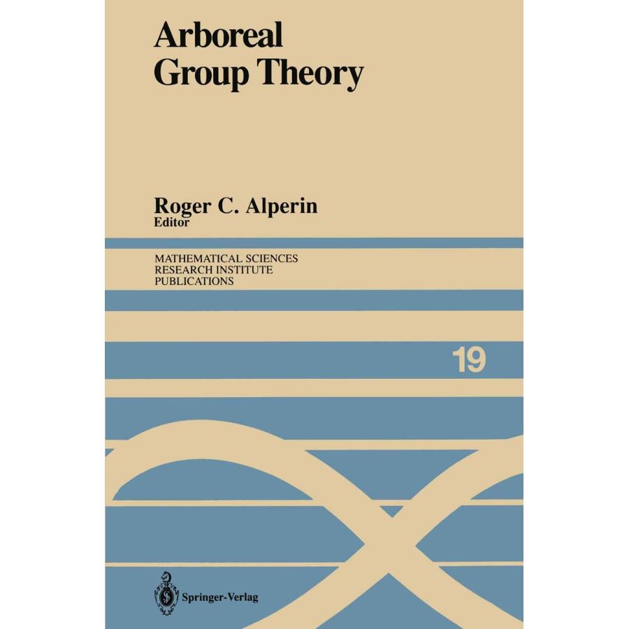 Arboreal Group Theory: Proceedings of a Workshop Held September 13?16, 1988 (Mathematical Sciences Research Institute Publications, 19)