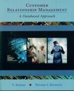 CUSTOMER RELATIONSHIP MANAGEMENT A DATABASED APPROACH  KUMAR 2005 John Wiley