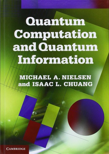 Quantum Computation and Quantum Information: 10th Anniversary Edition (1版) NIELSEN  Cambridge